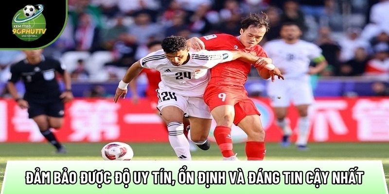 dam bao duoc do uy tin on dinh va dang tin cay nhat 1