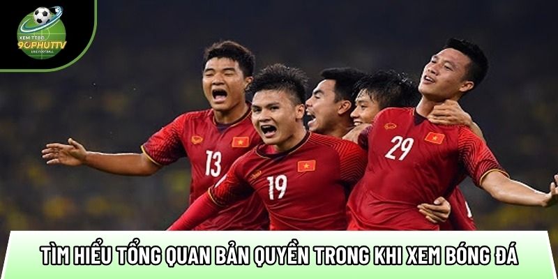 tim hieu tong quan ban quyen trong khi xem bong da